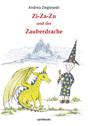 Buch-Cover: Zi-Za-Zu und der Zauberdrache von Andrea Zieglowski